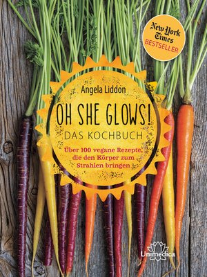 cover image of Oh She Glows! Das Kochbuch